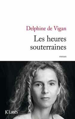 Les heures souterraines, Delphine de Vigan