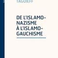 Pierre-André Taguieff invente des mots en "islamo": "islamo-gauchiste", "islamo-décolonialisme", "islamo-révolutionnaire"...