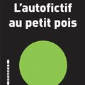 LIVRE : L'Autofictif au petit Pois d'Eric Chevillard - 2013-2014