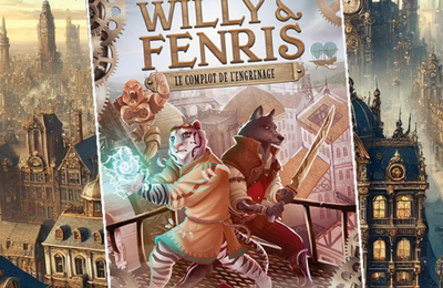 Willy et Fenris, t1 : le complot de l'engrenage, par Johan Heliot