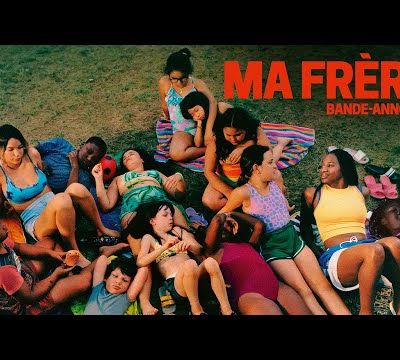 BANDE ANNONCE OFFICIELLE DU FILM "MA FRÈRE" !