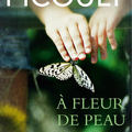 A fleur de peau - Jodi Picoult - Michel Lafon Poche