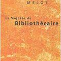 La sagesse du bibliothécaire de Michel Melot 