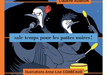 Sale temps pour les Pattes noires ! de Claudine Aubrun & Anne-Lise Combeaud