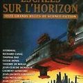 Escales sur l'horizon : seize grands récits de SF