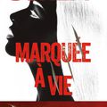 Marquée à vie ---- Emelie Schepp