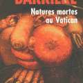 Natures mortes au Vatican, Michèle Barrière