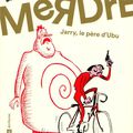 Merdre : Jarry, le père d'Ubu ---- Daniel Casanave et Rodolphe