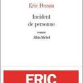 Incident de personne, Eric Pessan