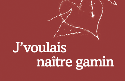 Rentrée littéraire  2024: J'voulais naître gamin ; Francesca Maria Benvenuto