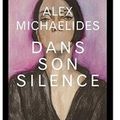 ~ Dans son silence, Alex Michaelides