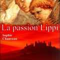 « La passion Lippi » Sophie Chauveau