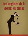 L'ex-magicien de la taverne du Minho Murilo Rubião Traduit du portugais (Brésil) par Dominique Nédellec
