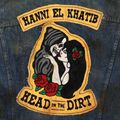 Hanni El Khatib - Head in the dirt -