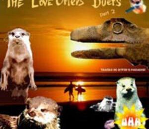 The Love Otters Duets - part II