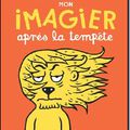 Mon imagier après la tempête – ACTES SUD JUNIOR – 12.50€ -  A partir de 4 ans