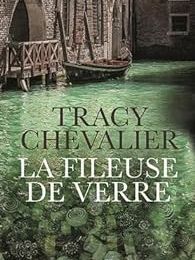 La fileuse de verre de Tracy Chevalier