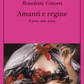 AMANTI & REGINE, IL POTERE DELLE DONNE, de Benedetta Craveri