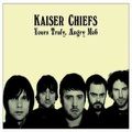 Kaiser Chiefs « Yours truly, angry mob » 