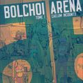 Bolchoï Arena tome 1 ---- Boulet et Aseyn