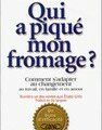 Qui a piqué mon fromage?