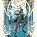 Le Paris des Merveilles, tome 1, de Pierre Pevel et Etienne Willelm