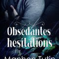 Obsédantes Hésitations de Manhon Tutin & Elea Cain