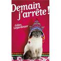 Demain j'arrête - Gilles Legardinier