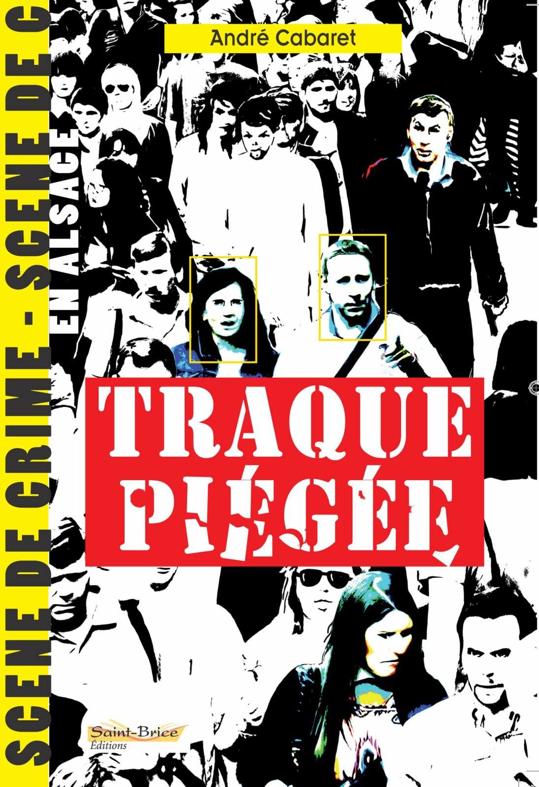Traque piégée de André Cabaret