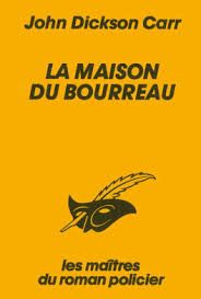 La maison du bourreau de john dickson carr