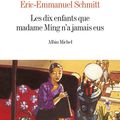 "Les dix enfants que madame Ming n'a jamais eus" de Eric-Emmanuel Schmitt