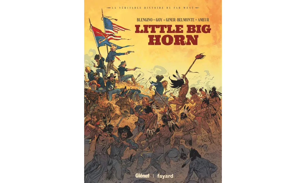 Little Big Horn de Blengino, Goy, Giner-Belmonte et Ameur 