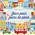 Jeux pour jours de pluie