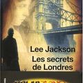 Les secrets de Londres - Lee Jackson