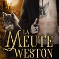 La meute Weston Tome 3 - Cinq semaines de Dannika Dark