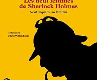 LES NEUF FEMMES DE SHERLOCK HOLMES, d'Arthur Conan Doyle