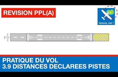Vidéo révisions PPL(A) : Pistes et distances déclarées