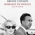 Mariage en douce, d’Ariane Chemin (2016) : autour de Jean Seberg et Romain Gary