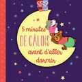 Delphine Badreddine - "5 minutes de câlins avant d'aller dormir".