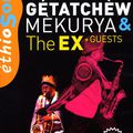 Gétatchèw Mèkurya & The Ex + Guests / 11 Ethio Punk Songs / Réalisé par Stéphane Jourdain (La Huit/Buda Musique (distr. Socadisc