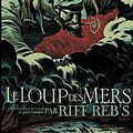 LE LOUP DES MERS