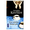Une relation dangereuse Douglas Kennedy