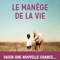 LE MANEGE DE LA VIE - DELPHINE GIRAUD.