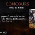 {CONCOURS / PROJET} : The Mortal Instruments T6, La Cité du Feu Sacré de Cassandra Clare