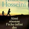 AINSI RESONNE L'ECHO INFINI DES MONTAGNES > le nouveau roman de Khaled Hosseini