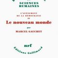 L’idéologie de la modernité.  À propos de Marcel Gauchet " L’Avènement de la démocratie, IV : Le Nouveau monde"