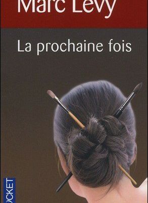 LA PROCHAINE FOIS - MARC LEVY