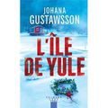 Johana Gustawsson "L'île de Yule"