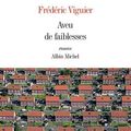 "Aveu de faiblesses" de Frédéric Viguier
