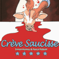 CREVE SAUCISSE